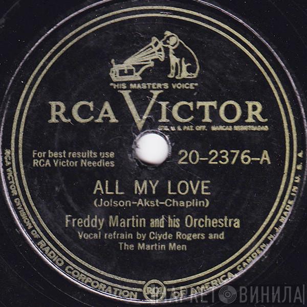  Freddy Martin And His Orchestra  - All My Love / When The White Roses Bloom In Red River Valley