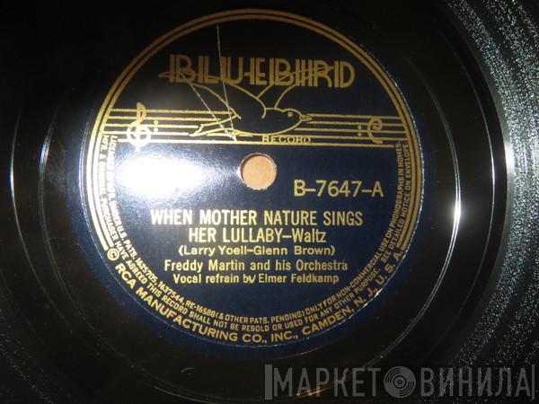  Freddy Martin And His Orchestra  - When Mother Nature Sings Her Lullaby / The Same Sweet You