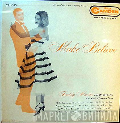  Freddy Martin And His Orchestra  - Make Believe