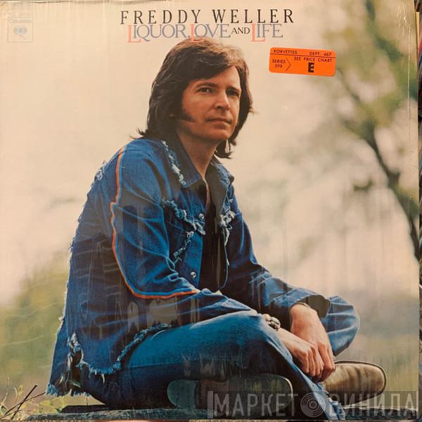  Freddy Weller  - Liquor, Love, And Life