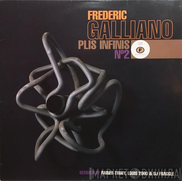 Frederic Galliano - Plis Infinis N°2