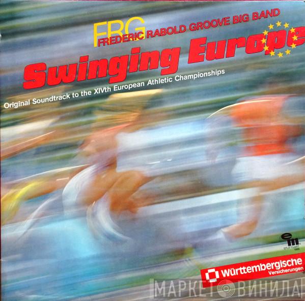 Frederic Rabold Groove Big Band - Swinging Europe, Original Soundtrack To The XIVth European Athletic Championships
