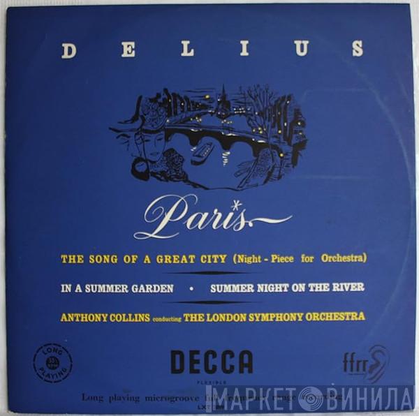 Frederick Delius, The London Symphony Orchestra, Anthony Collins  - Paris: The Song Of Great City/In A Summer Garden/Summer Night On The River