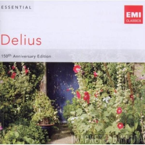 Frederick Delius - Essential Delius