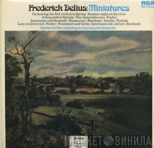 Frederick Delius, Norman Del Mar, Bournemouth Sinfonietta - Miniatures