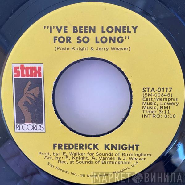 Frederick Knight  - I've Been Lonely For So Long / Lean On Me