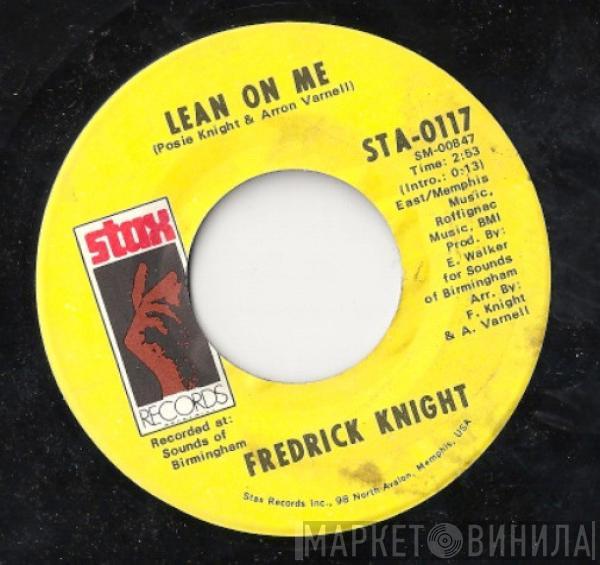  Frederick Knight  - Lean On Me / I've Been Lonely For So Long