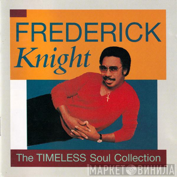  Frederick Knight  - The Timeless Soul Collection