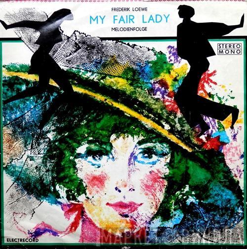 Frederick Loewe - My Fair Lady (Melodienfolge)