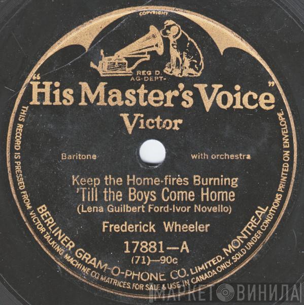  Frederick Wheeler  - Keep The Home-Fires Burning 'Till The Boys Come Home / The Drummer-Boy