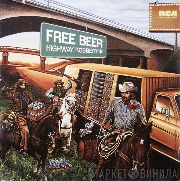 Free Beer  - Highway Robbery
