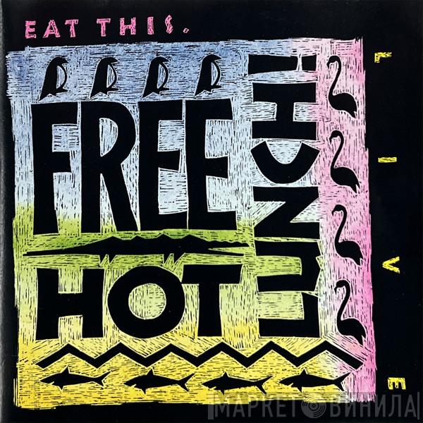 Free Hot Lunch! - Eat This