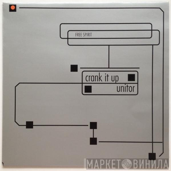 Free Spirit  - Crank It Up / Unitor