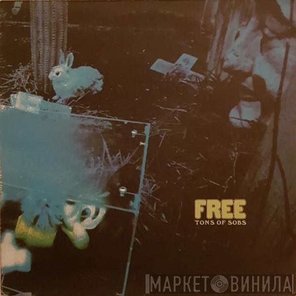 Free - Tons Of Sobs