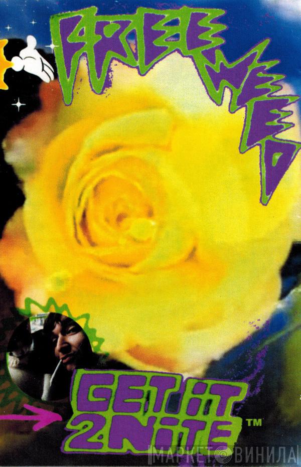  Free Weed  - On The Moon / Get It 2nite