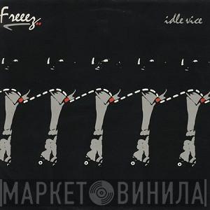  Freeez  - Idle Vice