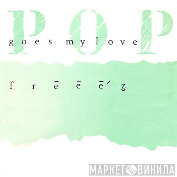Freeez - Pop Goes My Love