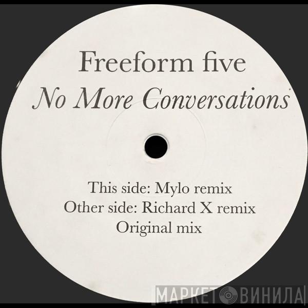 Freeform Five - No More Conversations