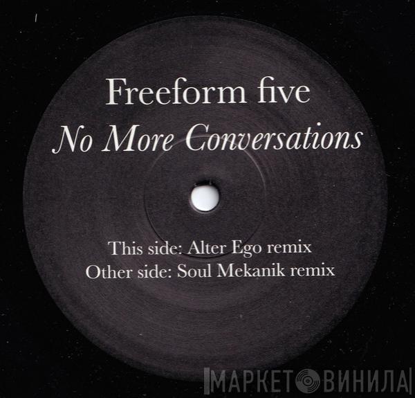 Freeform Five - No More Conversations