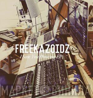 Freekazoidz - I Saw You Dancing Ep