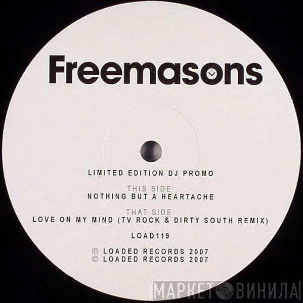 Freemasons - Nothing But A Heartache / Love On My Mind
