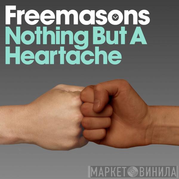  Freemasons  - Nothing But A Heartache