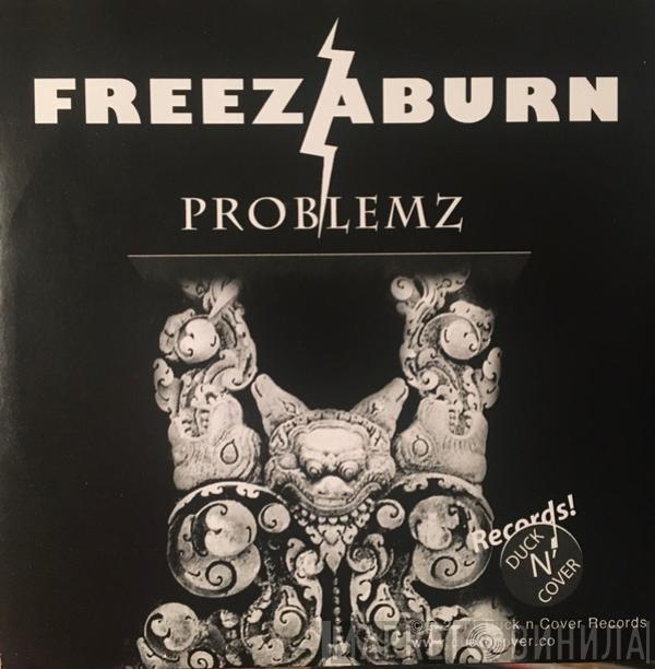 Freezaburn - Problemz/Get It