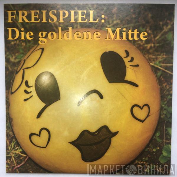 Freispiel  - Die goldene Mitte
