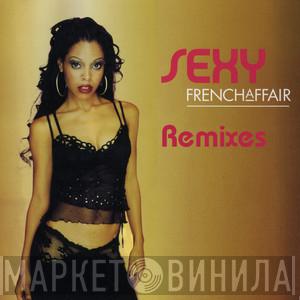  French Affair  - Sexy (Remixes)