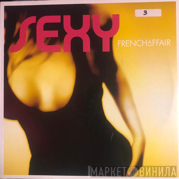  French Affair  - Sexy