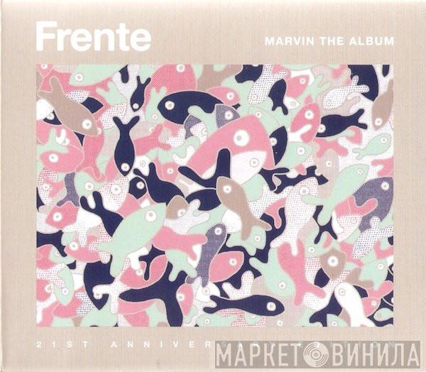  Frente!  - Marvin The Album (21st Anniversary Edition)