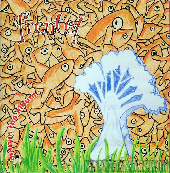  Frente!  - Marvin The Album