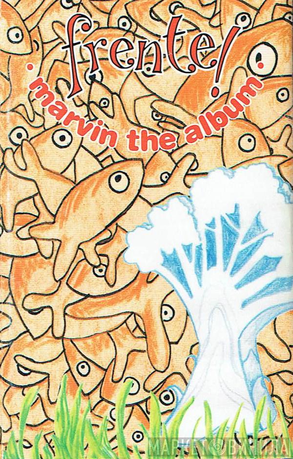  Frente!  - Marvin The Album