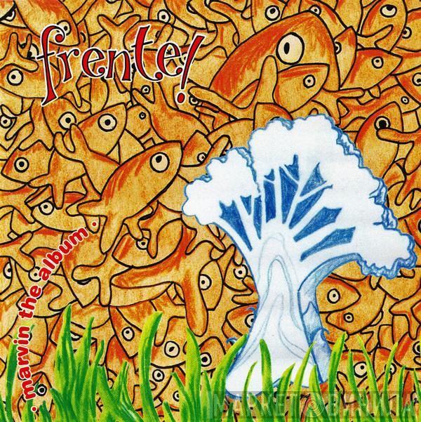  Frente!  - Marvin The Album