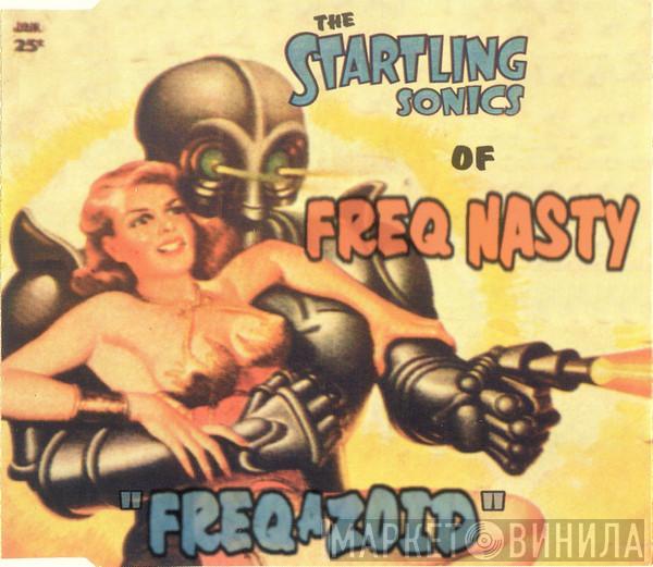 Freq Nasty - Freqazoid
