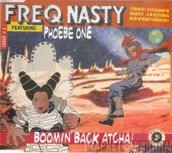 Freq Nasty, Phoebe One - Boomin'  Back Atcha