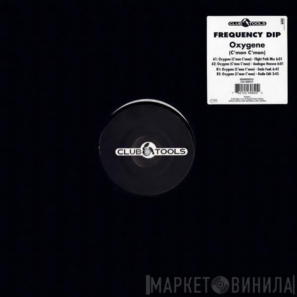  Frequency Dip  - Oxygene (C'mon C'mon)