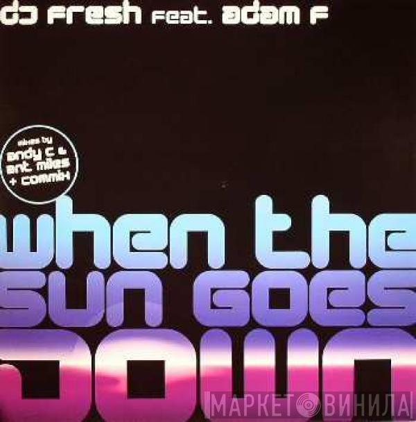 Fresh, Adam F - When The Sun Goes Down