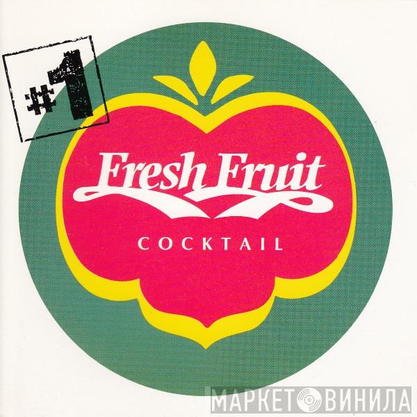  - Fresh Fruit Cocktail #1