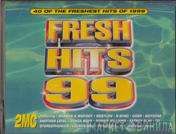  - Fresh Hits 99