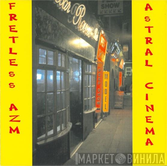 Fretless AZM - Astral Cinema