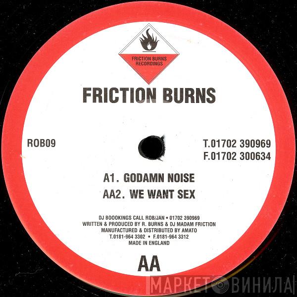 Friction Burns - Godamn Noise / We Want Sex