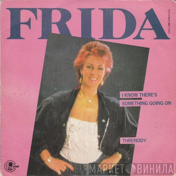 Frida - I Know There's Something Going On