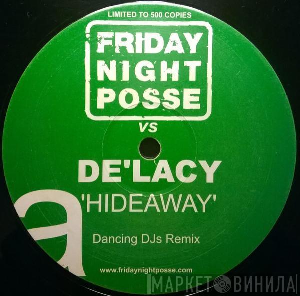 Friday Night Posse, De'Lacy - Hideaway