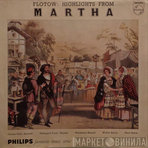Friedrich von Flotow, Teresa Stich-Randall, Hilde Rössel-Majdan, Waldemar Kmentt, Walter Berry, Hans Braun - Highlights From 'Martha'