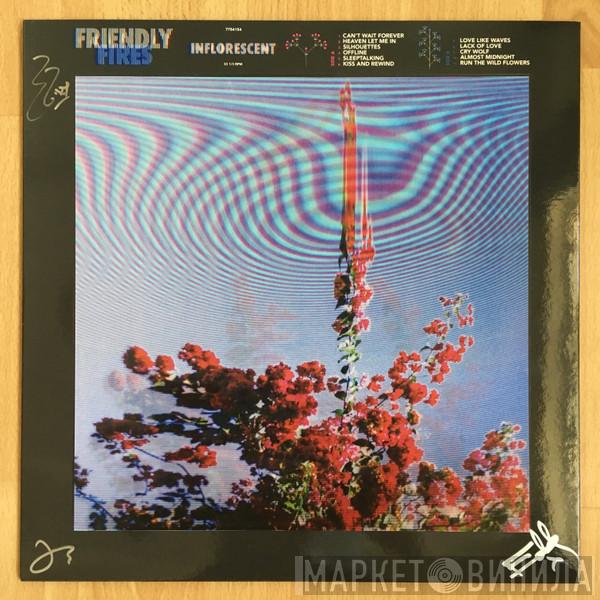  Friendly Fires  - Inflorescent