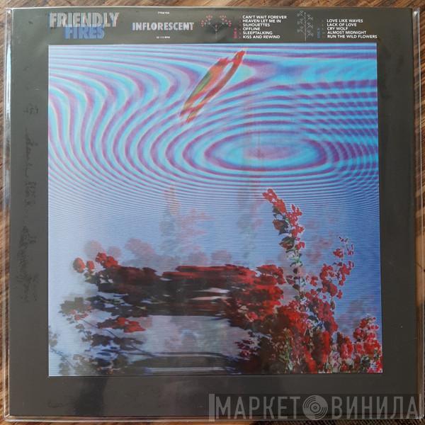 Friendly Fires - Inflorescent