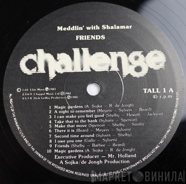  Friends   - Meddlin' With Shalamar / Don't Touch The Sun