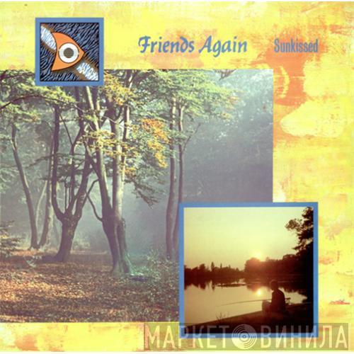  Friends Again  - Sunkissed