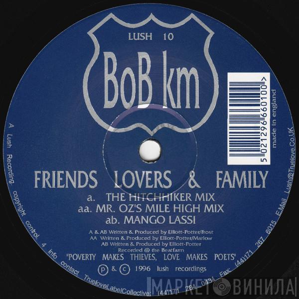 Friends, Lovers & Family - Bob Km
